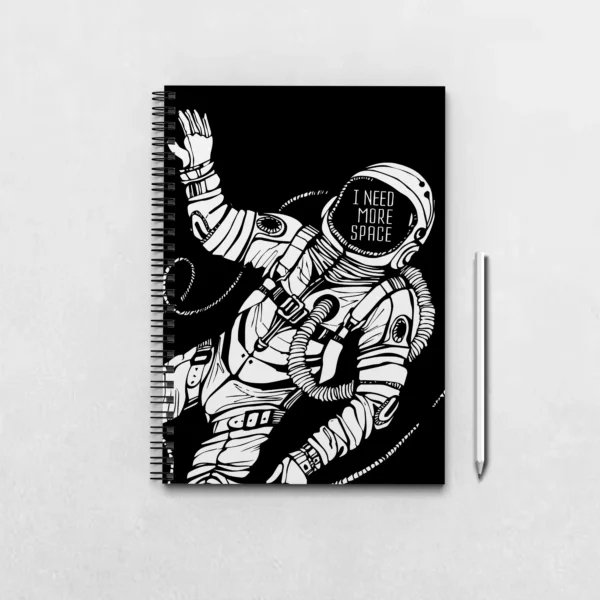 I need more space astronaut Notebook