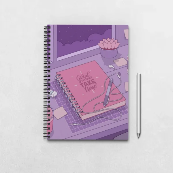 Good things take time Notebook